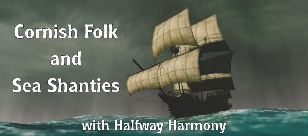 An Evening of Cornish Folk & Sea Shanties